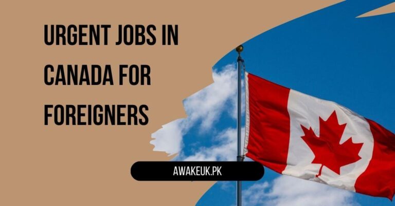 Urgent Jobs in Canada for Foreigners