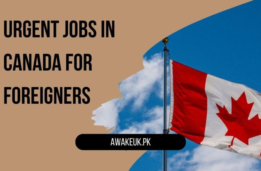 Urgent Jobs in Canada for Foreigners