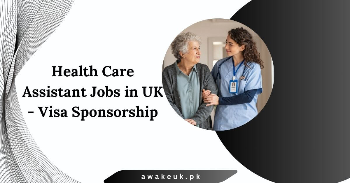 Health Care Assistant Jobs in UK - Visa Sponsorship