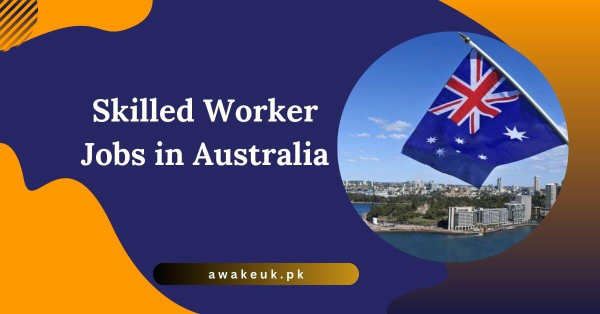 Skilled Worker Jobs in Australia