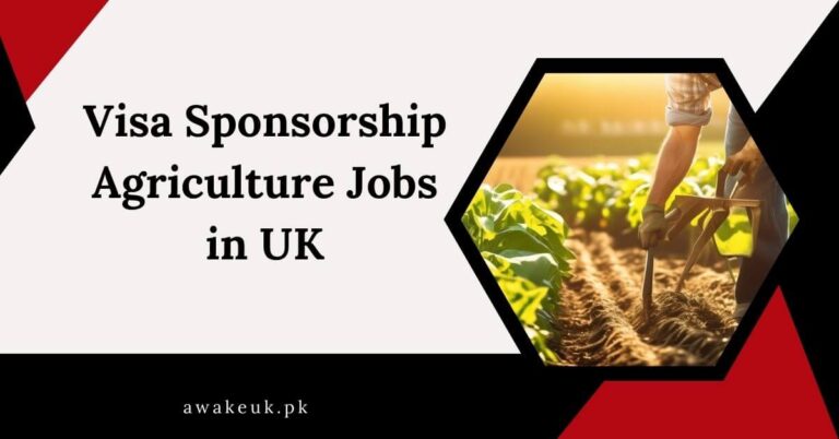 Visa Sponsorship Agriculture Jobs in UK