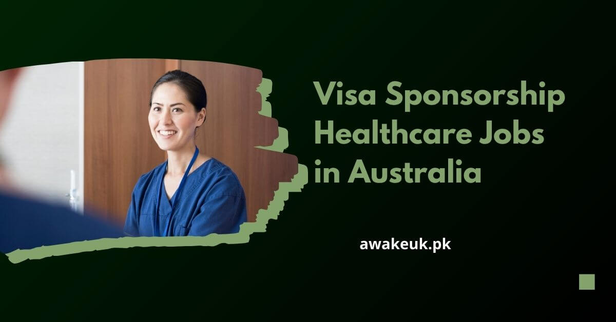 Visa Sponsorship Healthcare Jobs in Australia