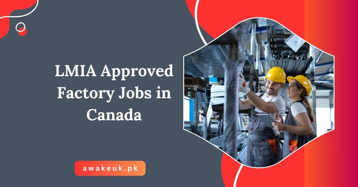 LMIA Approved Factory Jobs in Canada