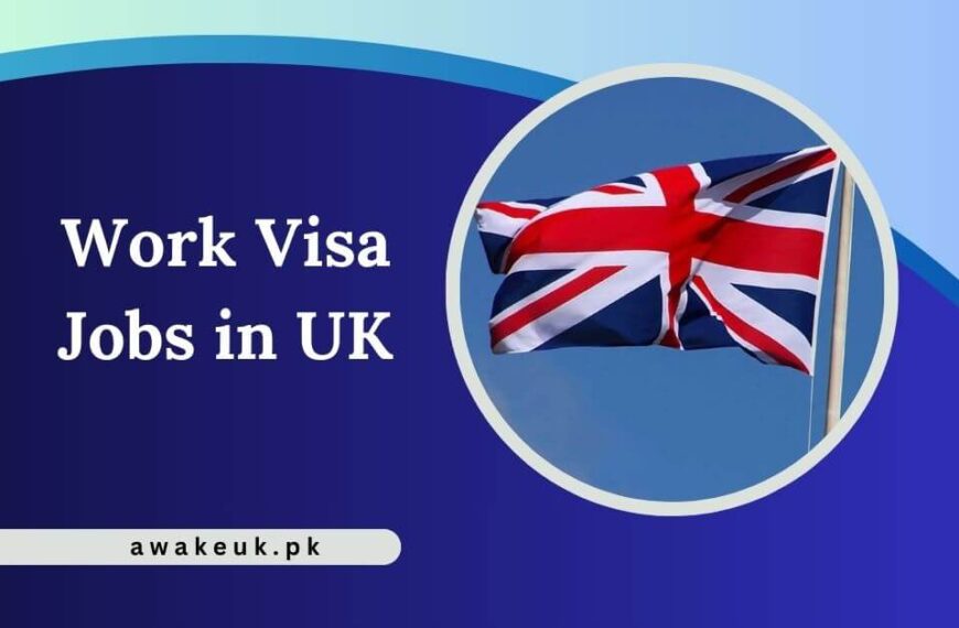 Work Visa Jobs in UK