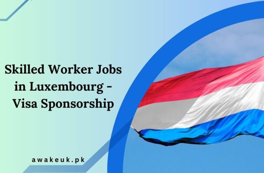 Skilled Worker Jobs in Luxembourg - Visa Sponsorship