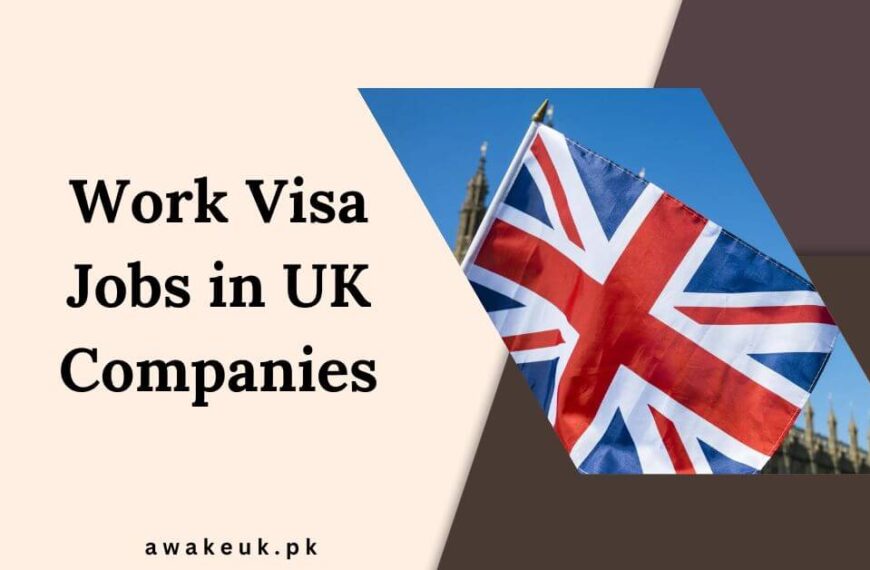 Work Visa Jobs in UK Companies