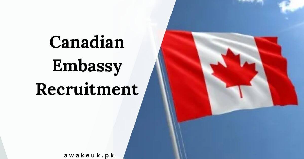 Canadian Embassy Recruitment