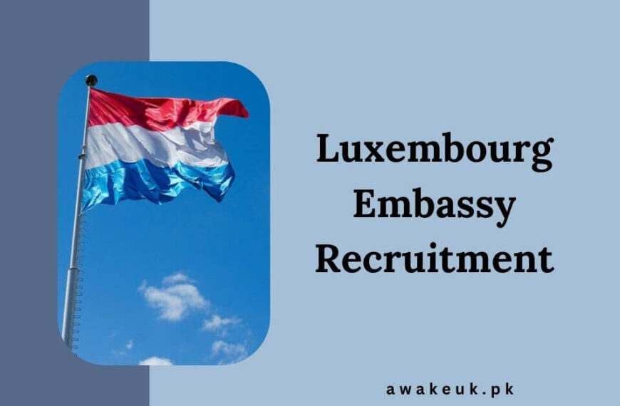 Luxembourg Embassy Recruitment