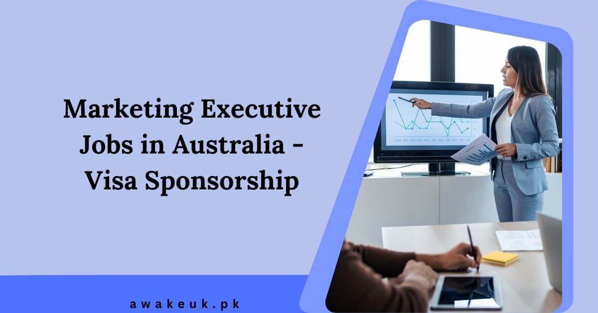 Marketing Executive Jobs in Australia - Visa Sponsorship