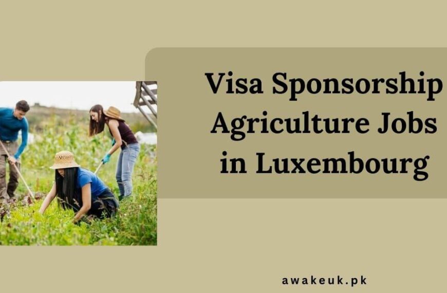 Visa Sponsorship Agriculture Jobs in Luxembourg