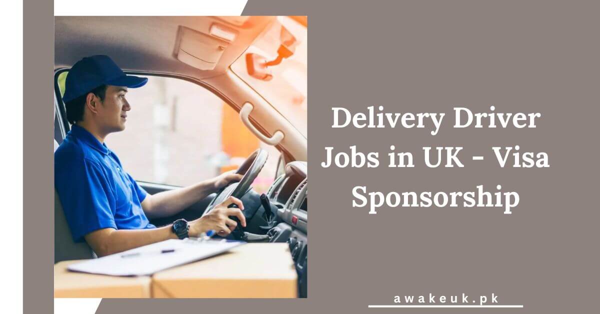 Delivery Driver Jobs in UK - Visa Sponsorship