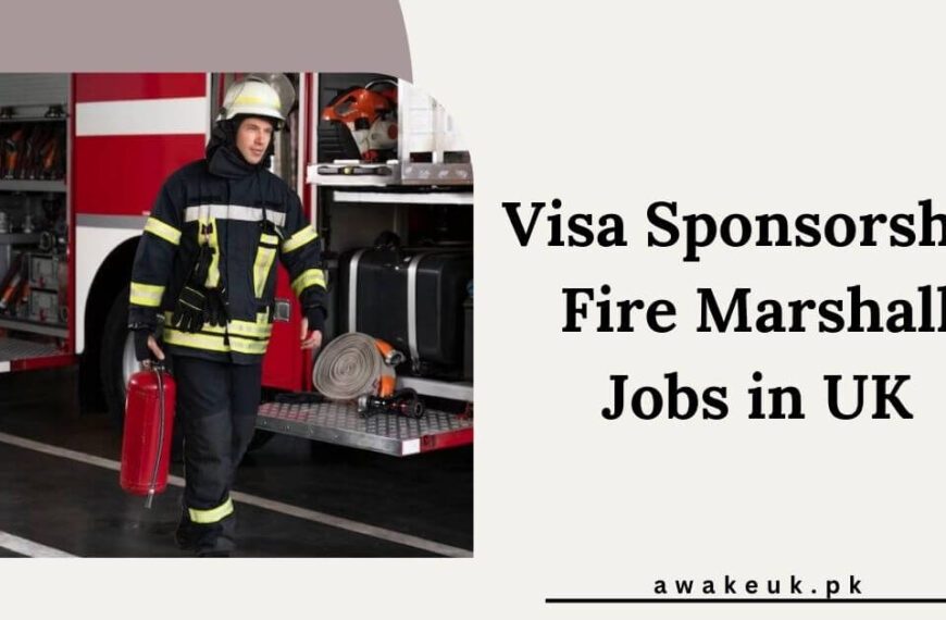 Visa Sponsorship Fire Marshall Jobs in UK