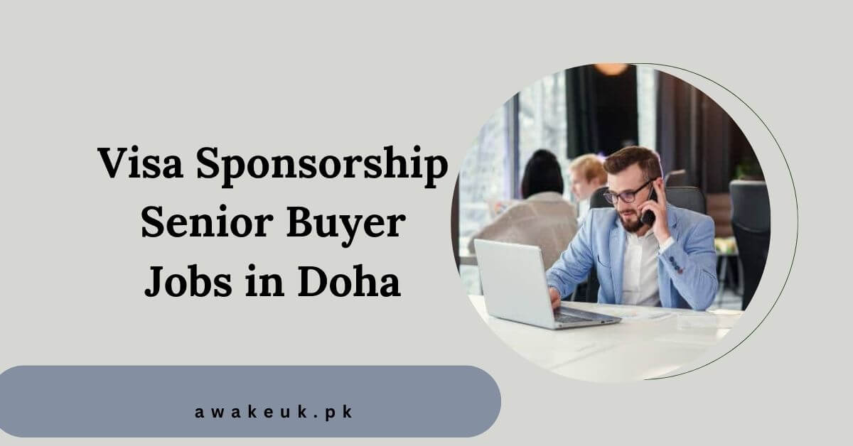 Visa Sponsorship Senior Buyer Jobs in Doha