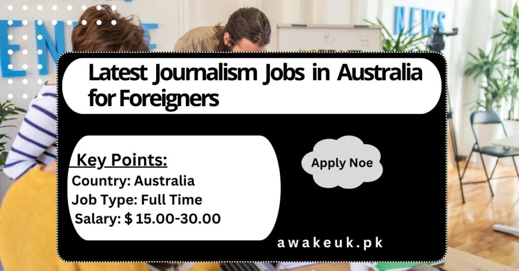 Latest Journalism Jobs in Australia for Foreigners