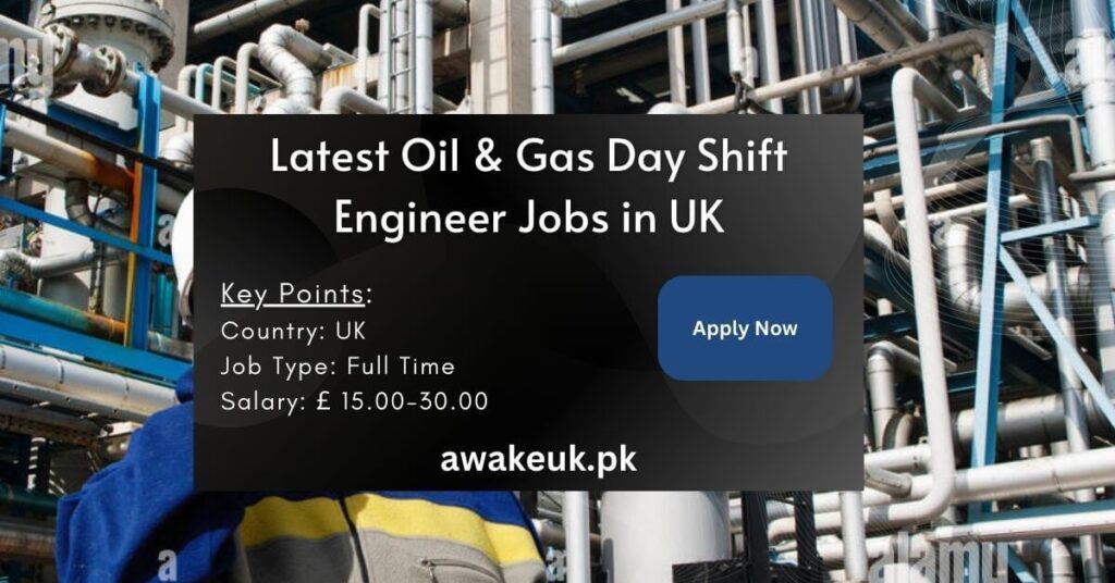 Latest Oil & Gas Day Shift Engineer Jobs in UK