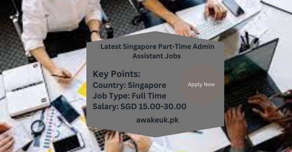 Latest Singapore Part-Time Admin Assistant Jobs