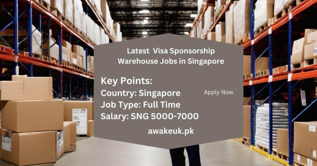 Latest Visa Sponsorship Warehouse Jobs in Singapore