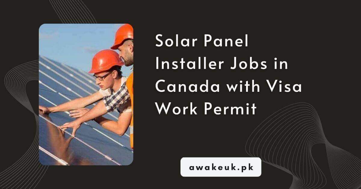 Solar Panel Installer Jobs in Canada with Visa Work Permit