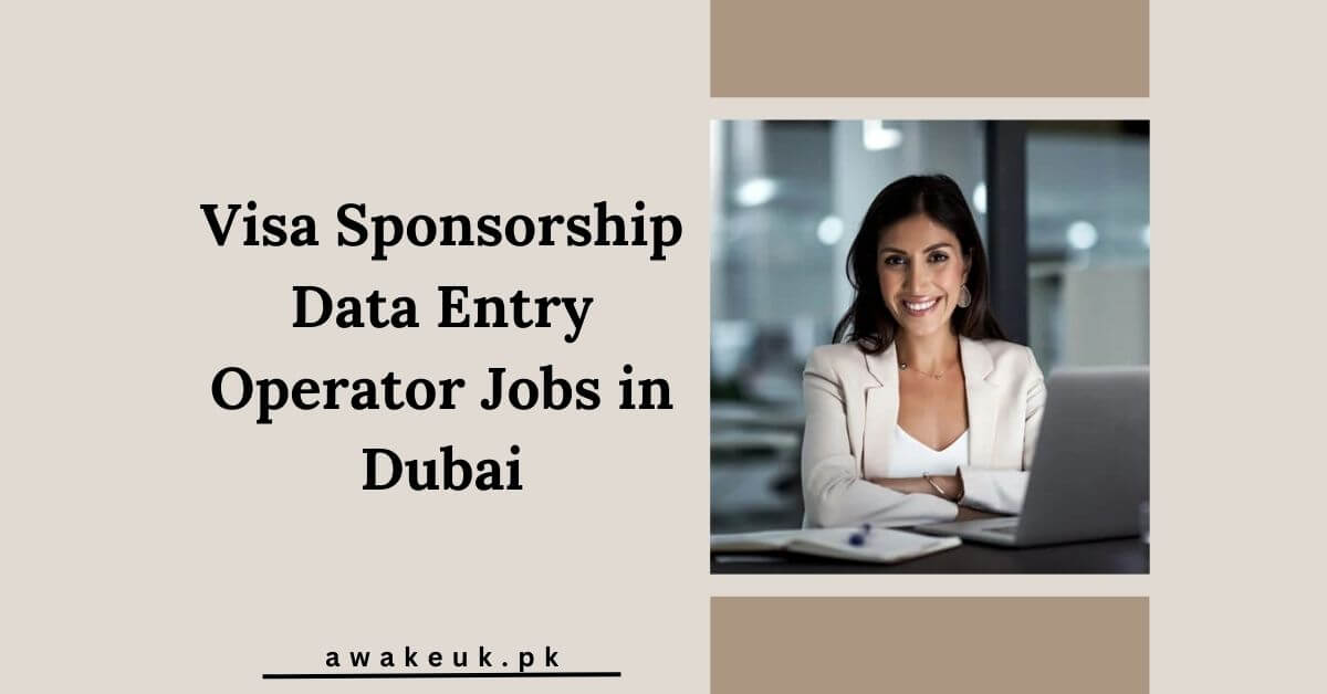 Visa Sponsorship Data Entry Operator Jobs in Dubai