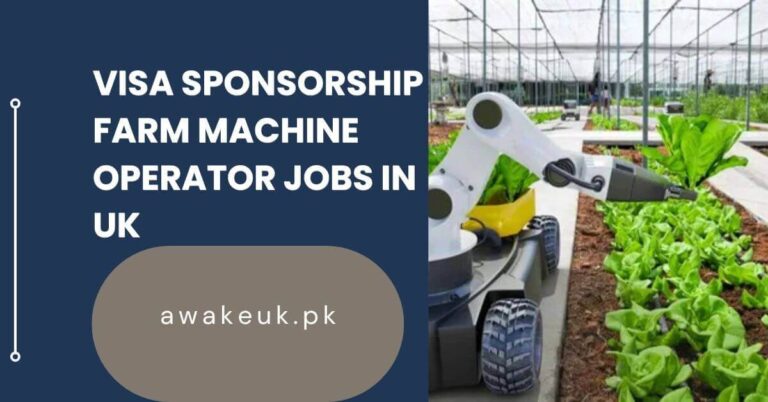 Visa Sponsorship Farm Machine Operator Jobs in UK