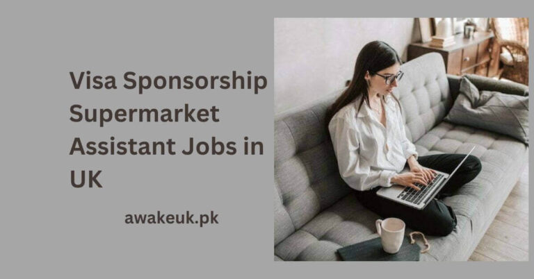 Visa Sponsorship Supermarket Assistant Jobs in UK