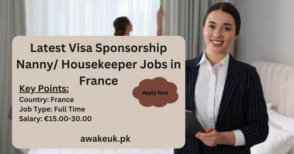 Latest Visa Sponsorship Nanny Housekeeper Jobs in France